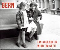 Lutz, Bern - ein Augenblick wird Ewigkeit. (Umschlag)