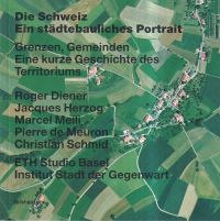 Die Schweiz - ein städtebauliches Portrait. (Umschlag)