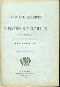 Henseler, Catalogue descriptif des monnaies & médailles suisses de la collection (Umschlag)