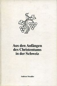 Steudler, Aus den Anfängen des Christentums in der Schweiz. (Umschlag)