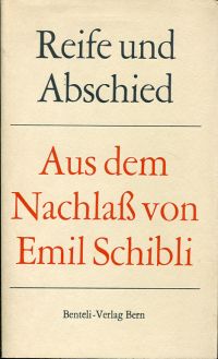 Schibli, Reife und Abschied. (Umschlag)