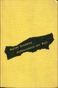 Bosshard, Gefahrenherd der Welt. (Umschlag)