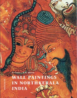 Frenz, Wandmalerei in Nordkerala, Indien. Wall paintings in North Kerala, India. (Einband)