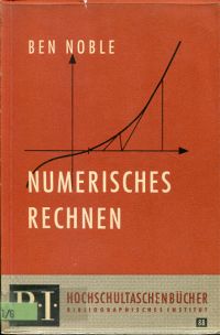 Noble, Numerisches Rechnen I: Iteration, Programmierung und algebraische Gleichu (Umschlag)