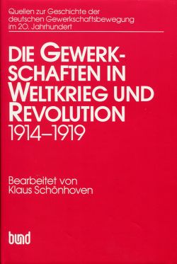 Schönhoven, Die Gewerkschaften in Weltkrieg und Revolution 1914 bis 1919. (Einband)