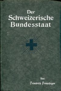 Frauchiger, Der Schweizerische Bundesstaat. (Umschlag)