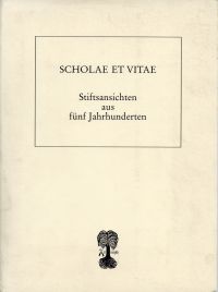 Hartmann, Scholae et Vitae. Stiftsansichten aus fünf Jahrhunderten. (Umschlag)