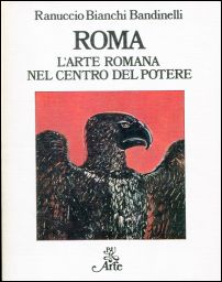 Bianchi Bandinelli, Roma. L'arte romana nel centro del potere. (Umschlag)