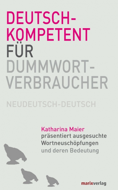 Maier, Deutschkompetent für Dummwortverbraucher. (Einband)