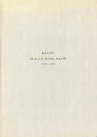 Hagenbach, Basel im Bilde seiner Maler 1770-1870. (Umschlag)