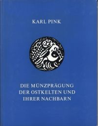 Pink, Die Münzprägung der Ostkelten und ihrer Nachbarn. (Umschlag)