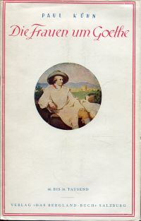 Kühn, Die Frauen um Goethe. (Umschlag)