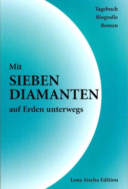 Aischa, Mit sieben Diamanten auf Erden unterwegs. (Einband)