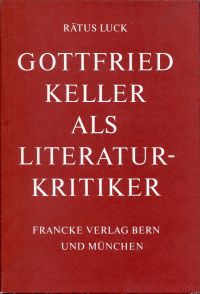 Luck, Gottfried Keller als Literaturkritiker. (Umschlag)