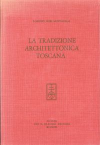 Gori Montanelli, La Tradizione Architettonica Toscana. (Umschlag)