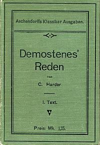 Demosthenes: Demosthenes' Reden für den Schulgebrauch, Band 1: Text. (Umschlag)