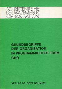 Schmidt, Grundbegriffe der Organisation in programmierter Form. (Umschlag)
