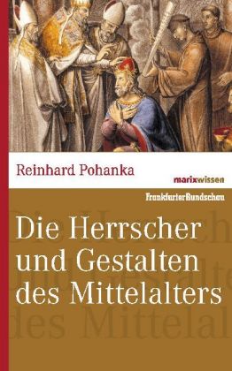 Pohanka, Die Herrscher und Gestalten des Mittelalters. (Einband)