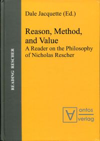 Jacquette, Reason, method, and value. A reader on the philosophy of Nicholas Res (Umschlag)