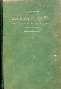 Pfister, Die Liebe vor der Ehe und ihre Fehlentwicklungen. (Umschlag)