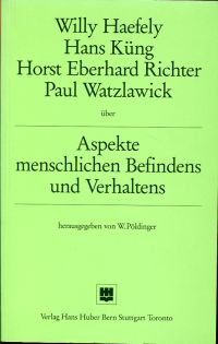 Pöldinger, Willy Haefely, Hans Küng, Horst eberhard Richter, Paul Watzlawick übe (Umschlag)