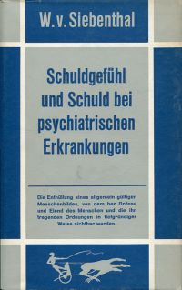 Siebenthal, Schuldgefühl und Schuld bei psychiatrischen Erkrankungen. (Umschlag)