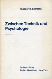Erismann, Zwischen Technik und Psychologie. (Umschlag)
