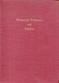 Frick, Heinrich Federer und Italien. (Umschlag)