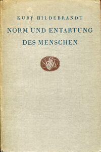 Hildebrandt, Norm und Entartung des Menschen. (Umschlag)