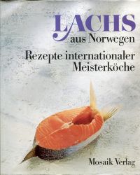 Wyssenbach, Lachs aus Norwegen - Rezepte internationaler Meisterköche. (Umschlag)