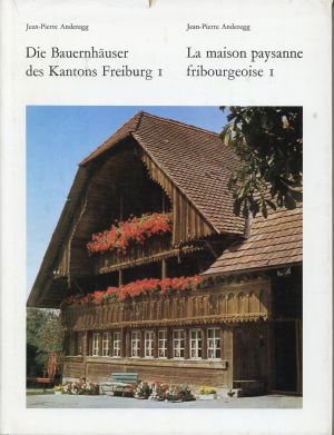 Anderegg, Die Bauernhäuser des Kantons Freiburg, Band 1: (Umschlag)