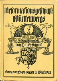 Schmid, Reformationsgeschichte Württembergs umfassend die im heutigen Königreich (Umschlag)