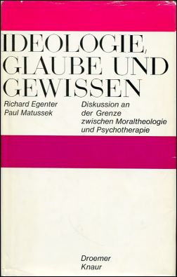 Egenter, Ideologie, Glaube und Gewissen. (Schutzumschlag)