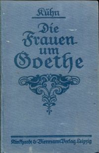 Kühn, Die Frauen, Ehe, Seelenfreundschaft, Liebe. (Umschlag)