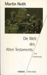 Noth, Die Welt des Alten Testaments. (Umschlag)