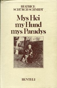 Schürch-Schmidt, Mys Hei, my Hund, mys Paradys. (Umschlag)