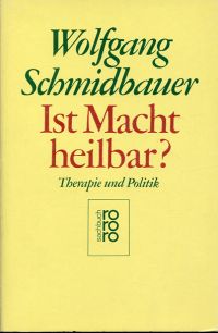 Schmidbauer, Ist Macht heilbar? (Umschlag)