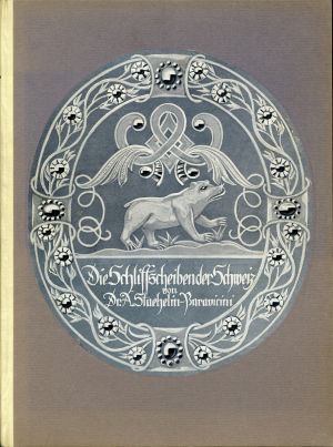 Staehelin-Paravicini, Die Schliffscheiben der Schweiz. (Umschlag)