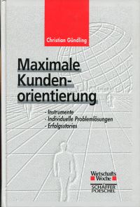 Gündling, Maximale Kundenorientierung. (Umschlag)