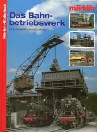 Eckert, Das Bahnbetriebswerk für die H0-Märklin-Modelleisenbahn. (Umschlag)