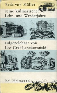 Lanckoronski, Beda von Müller. Seine kulinarischen Lehr- und Wanderjahre. (Umschlag)