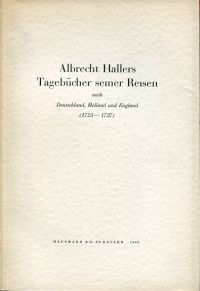 Haller, Albrecht Hallers Tagebücher seiner Reisen nach Deutschland, Holland und (Umschlag)