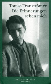 Tranströmer, Die Erinnerungen sehen mich. (Umschlag)