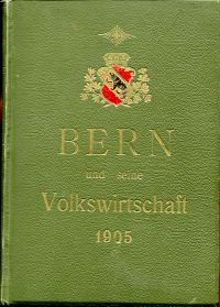 Bern und seine Volkswirtschaft 1905. (Umschlag)