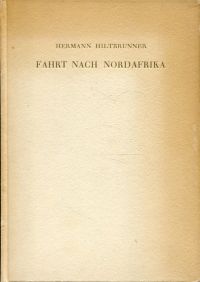 Hiltbrunner, Fahrt nach Nordafrika. (Umschlag)