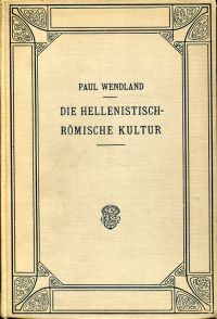 Wendland, Die hellenistisch-römische Kultur in ihren Beziehungen zu Judentum und (Umschlag)