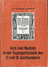 Deneke, Arzt und Medizin in der Tagespublizistik des 17. und 18. Jahrhunderts. (Umschlag)