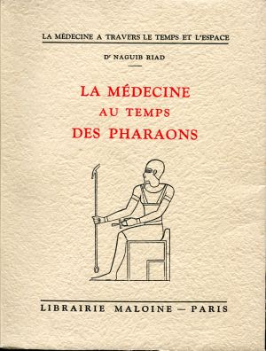 Riad, La médecine au temps des pharaons. (Einband)