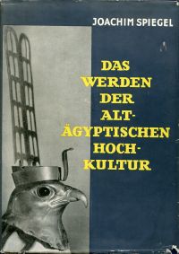 Spiegel, Das Werden der altägyptischen Hochkultur. (Umschlag)