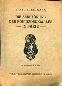Steinmann, Die Zerstörung der Königsdenkmäler in Paris. (Umschlag)